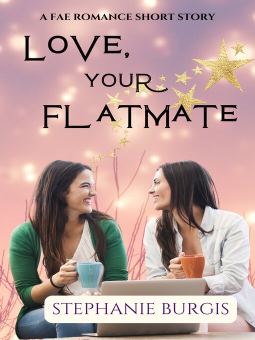 Title details for Love, Your Flatmate by Stephanie Burgis - Available